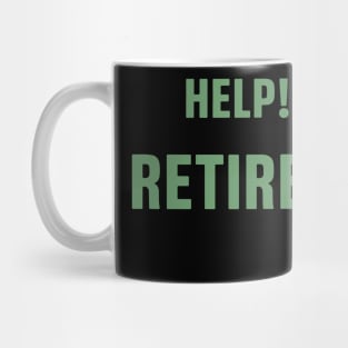 Womens wife of retired husband Retired Home full-time retirement Mug